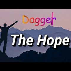 Dagger | The Hope  edm Music