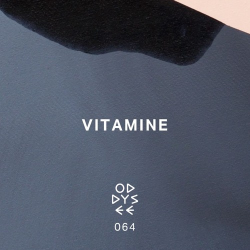Oddysee 064 | 'Love Message' by Vitamine