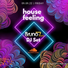Bruno Z DJ Set - House Feeling Sept 9 2022