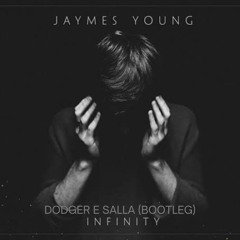Jaymes Young - Infinity (Dodger e Salla Bootleg)