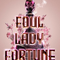 (Download PDF) Books Foul Lady Fortune By Chloe Gong (Digital(
