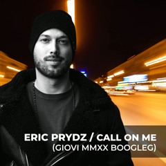 Eric Prydz - Call On Me (Giovi MMXX Boogleg)