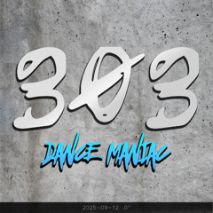 Dance Maniac 303 - Set #01