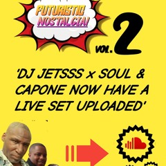 Futuristic Nostalgia! (Live) w/ DJ Jetsss featuring Soul & Capone - Live Stream Show (2025)