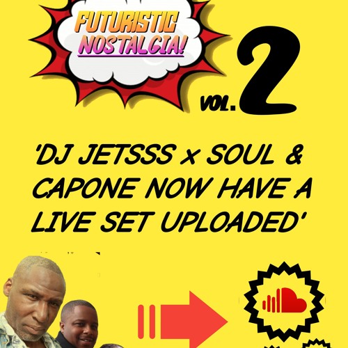 Futuristic Nostalgia! (Live) w/ DJ Jetsss featuring Soul & Capone - Live Stream Show (2025)