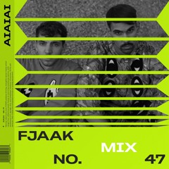 AIAIAI Mix 047 - FJAAK