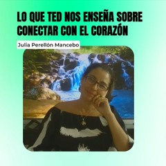 Lo Que TED Nos Enseña Julia - Perellon - M 15 - Agos - 24