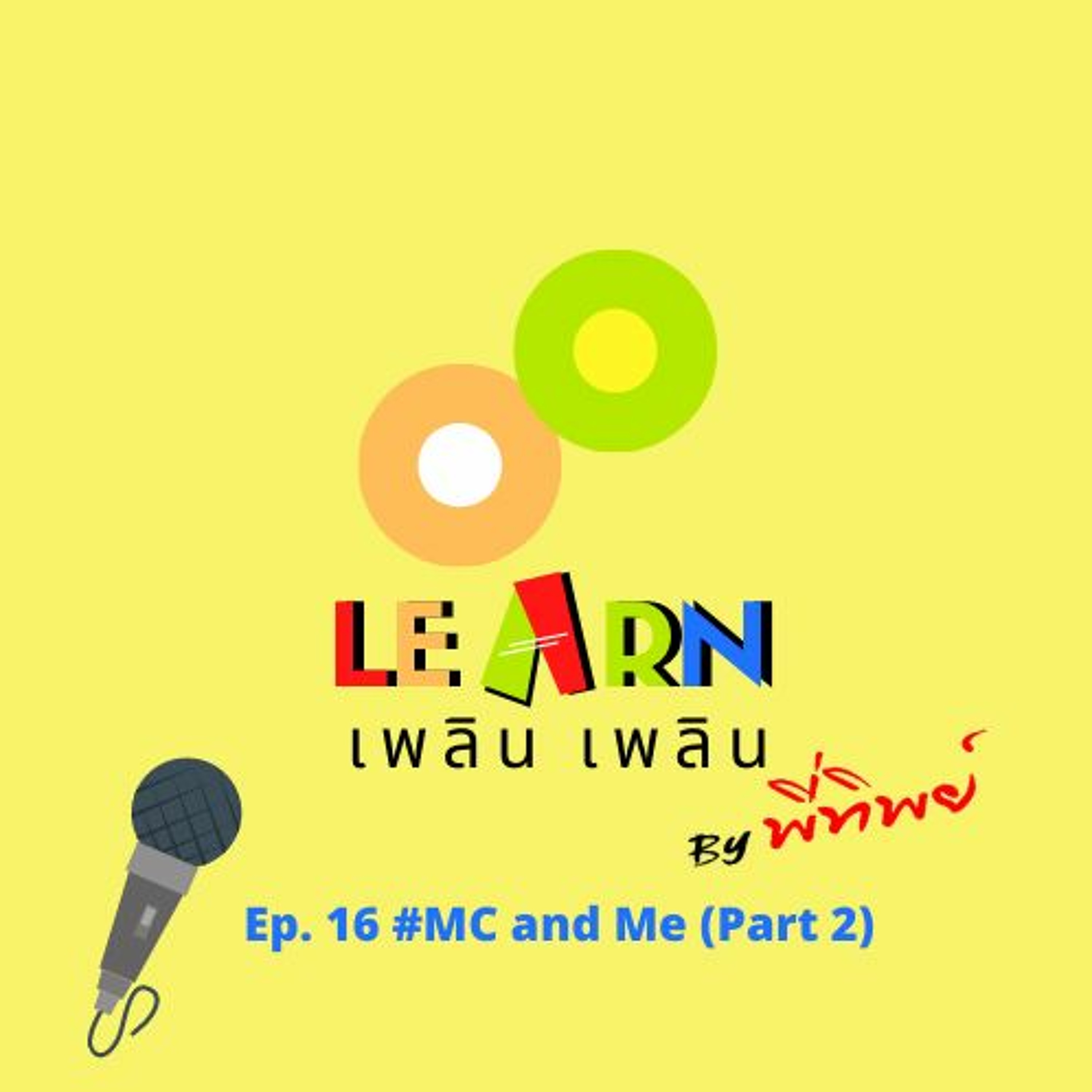 Learn Plern Plern Ep.16 (MC And Me Part2)