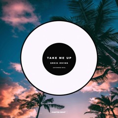 Greig Irving - Take Me Up (Extended Mix)