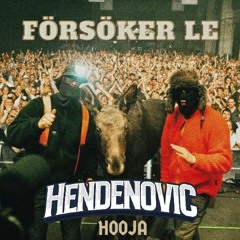 Hooja - Försöker le (Hendenovic Remix)