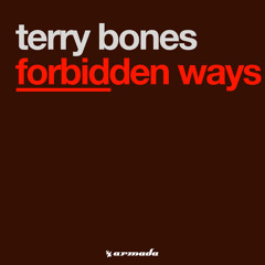 Terry Bones - Forbidden Ways (Original Mix)