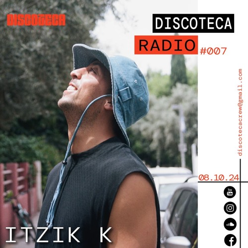 Itzik K Discoteca Radio Set #007