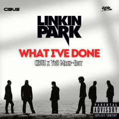 Linkin Park - What I've Done (CIBUS & YuB Quick VIP)