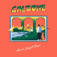 Aaron Joseph Russo - Calzone