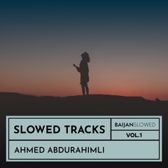 Ahmed Abdurahimli - Beautiful (Slowed Mix)