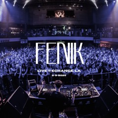 FENIK Live @ Exchange, LA