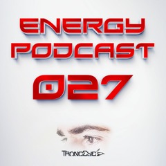 TrancEye - Energy Podcast 027