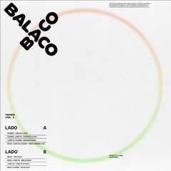 Balacobaco - "Tapes vol 1"
