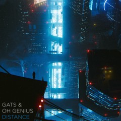 GATS & Oh Genius - Distance