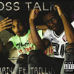 BOSS TALK Ft. Trilluv