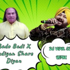 Bado Badi X Kudiyan Share Diyan DJ VIPUL SDR Troll REMIX