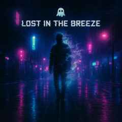 Lost In The Breeze