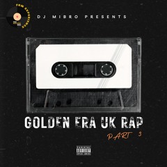 Golden Era UK Rap Mix 🇬🇧 Part 3