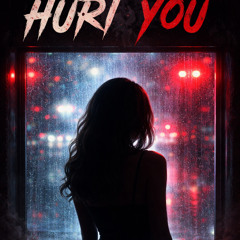 Hurt You