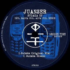 Juanser - Sudaka - (Salva (COL), Alva (COL) Remix) - (GROOVE TIMES RECORDS)