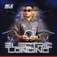 ELECTRIC LONGING BY ALE MARTINEZ