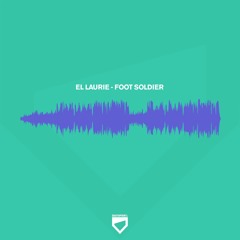 El Laurie - Foot Soldier (STPT093i)