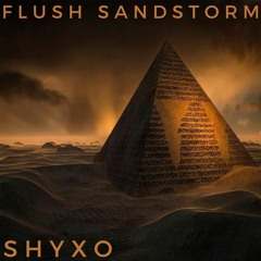 Flush Sandstorm