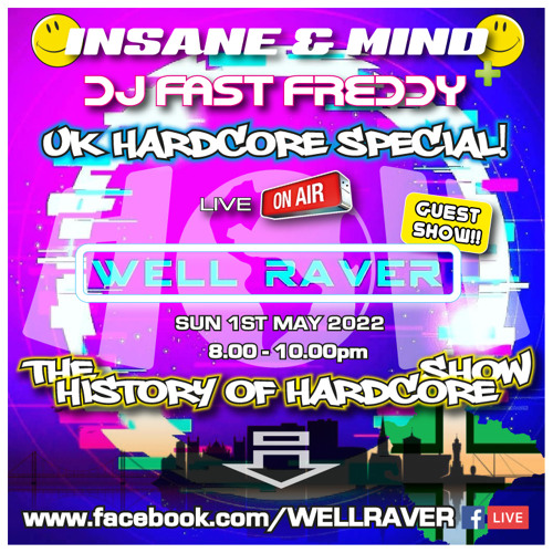 HOH UK Hardcore Special - Insane & Mind + Fast Freddy - Well Raver - 1st May 2022