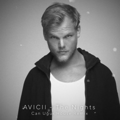 Avicii - The Nights (Can Uğur Afro House Remix)