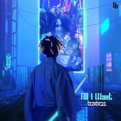 All I Want - TOXIX21