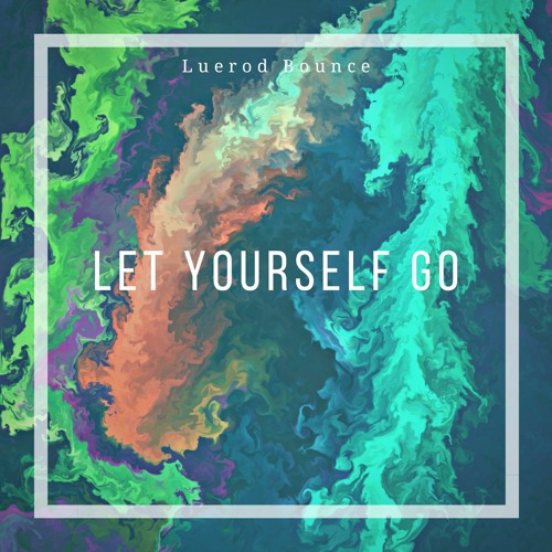 Luerod Bounce - Let Yourself GO (New edit).mp3