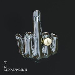 blk. - Middle Finger (DYEN Remix)