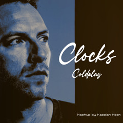 Coldplay “Clocks" (Kassian Moon Mashup) Techno Remix