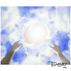 TOMBOY - don't leave me