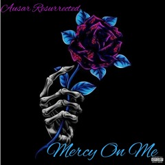Mercy On Me