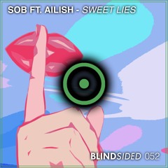 SOB ft. Ailish - Sweet Lies