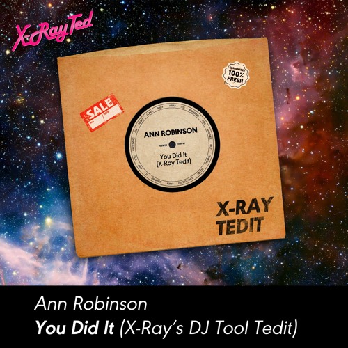 Ann Robinson - You Did It [X-Ray's DJ Tool Tedit]