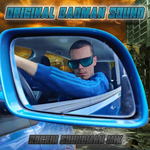 GR - ORIGINAL BADMAN SOUND [ ROCKIN SOUNDMAN MIX ] (FREE DOWNLOAD)