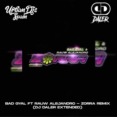 ZORRA REMIX BAD GYAL & RAUW ALEJANDRO - EXTENDED DJ DALER DESCARGA GRATIS