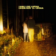 LOGIN.KIM - LONG LIVE LUČKA