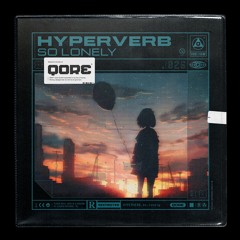 Hyperverb - So Lonely | Q-dance presents QORE