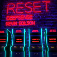 DEEPSENSE Ft. Kevin Edilson - Reset (Radio Edit)