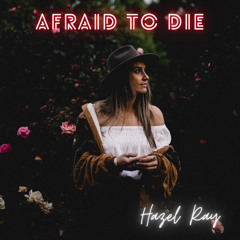 Afraid To Die