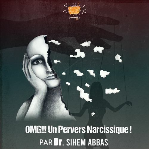Perver Narcissique Listen to OMG ! Un pervers narcissique ! (par Dr. Sihem Abbas) by Radio  Corona Internationale in Les chroniques de RCI#37 playlist online for free  on SoundCloud