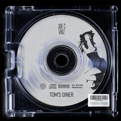 Joe C, Vinz - Tom's Diner